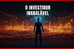 O Investidor Inabalavel